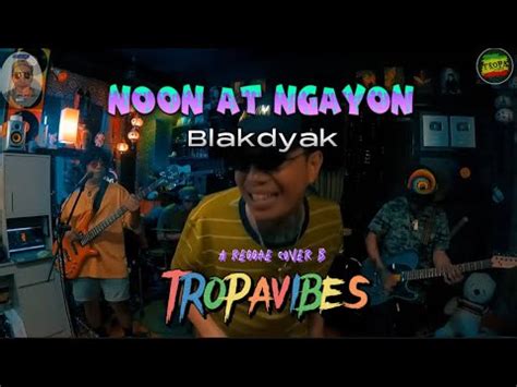 noon at ngayon lyrics|Blakdyak .